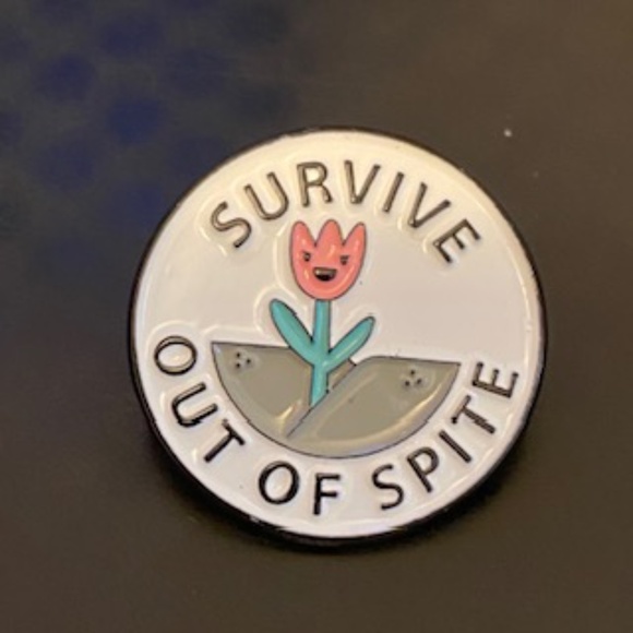 boutique Jewelry - SURVIVE out of SPITE enamel pin